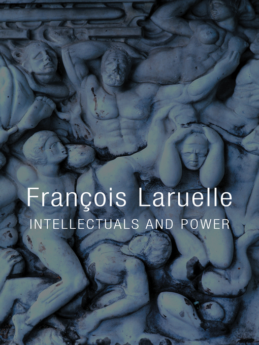 Title details for Intellectuals and Power by François Laruelle - Available